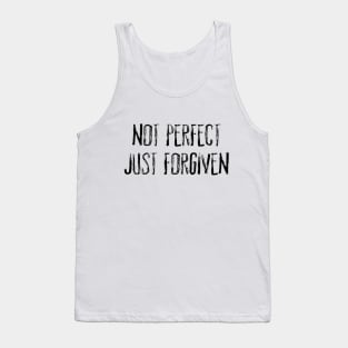 Not perfect just forgiven Tank Top